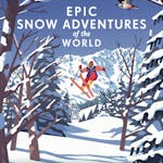Epic Snow Adventures of the World
