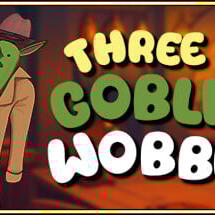 Three Goblin Wobblin'