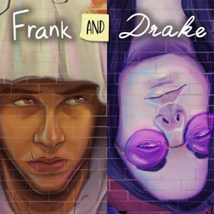 Frank and Drake