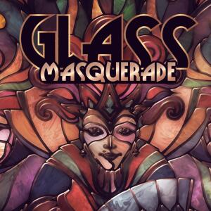 Glass Masquerade