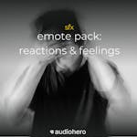 Emote Pack: Reactions & Feelings