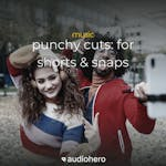 Punchy Cuts: For Shorts & Snaps