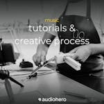 Tutorials & Creative Process