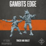 Gambits Edge: Tracer and Bullet