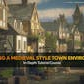 Creating a Medieval Town Environment