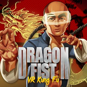 Dragon Fist: VR Kung Fu