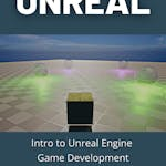 Intro to Unreal Engine Game Development
