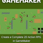 Create a Complete 2D Action RPG in GameMaker