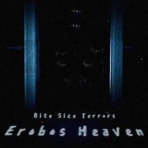 Bite Size Terrors: Erobos Heaven