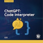 ChatGPT: Code Interpreter