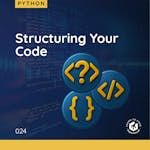 Structuring Your Code