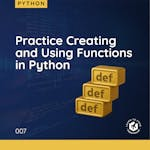 Practice Creating and Using Functions in Python