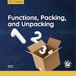 Functions, Packing, and Unpacking