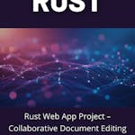 Rust Web App Project - Collaborative Document Editing