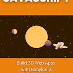 Build 3D Web Apps with Babylon.js