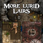 More Lurid Lairs