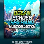 Ocean Echoes - RPG Piano Music Collection