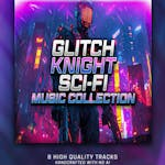 Glitch Knight: Sci-Fi Music Collection
