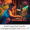 Build Image Style Transfer and Approximation with Python ML