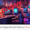 Clone Flappy Bird with Python in PyGame (First-Time Humble Bundle Exclusive Release)