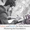 Python and NumPy for Data Science: Mastering the Foundations