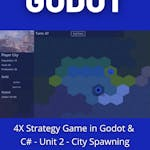 4X Strategy Game in Godot & C# - Unit 2 - City Spawning