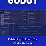 Publishing to Steam for Godot Game Projects