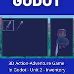 3D Action-Adventure Game in Godot - Unit 2 - Inventory