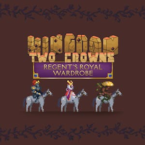 Kingdom Two Crowns: Regent's Royal Wardrobe