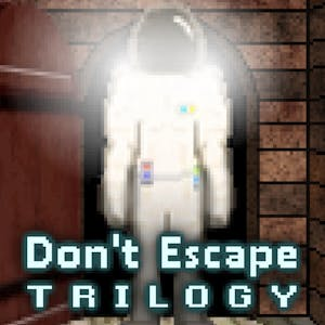 Don't Escape Trilogy