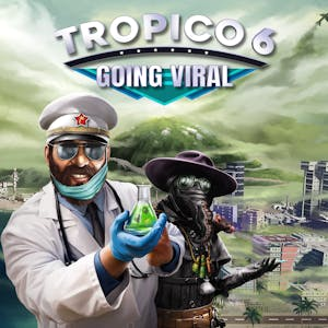 Tropico 6 - Going Viral