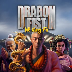 Dragon Fist: VR Kung Fu