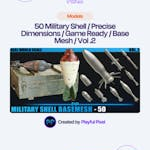 50 Military Shell / Precise Dimensions / Game Ready / Base Mesh / Vol .2