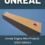 Unreal Engine Mini-Projects (2025 Edition)