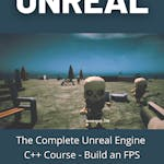 The Complete Unreal Engine C++ Course - Build an FPS