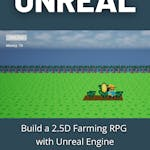 Build a 2.5D Farming RPG with Unreal Engine