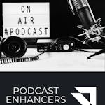 Podcast Enhancers