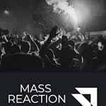 Mass Reaction