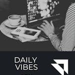 Daily Vibes