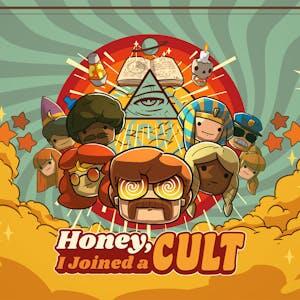 Honey, I Joined a Cult