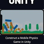 Construct a Mobile Physics Game in Unity