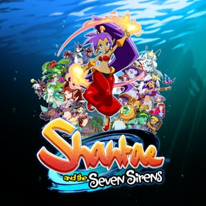 Shantae and the Seven Sirens