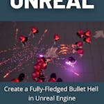 Create a Fully-Fledged Bullet Hell in Unreal Engine