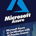 Microsoft Azure AI Certification with 10 Practice Exams