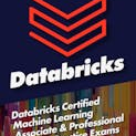 Databricks Certified Machine Learning Associate & Professional with 20 Practice Exams