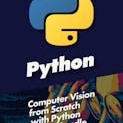 Computer Vision from Scratch with Python Video Bundle
