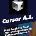 Build Predictive Stock Machine Learning with Python and Cursor AI