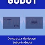Construct a Multiplayer Lobby in Godot