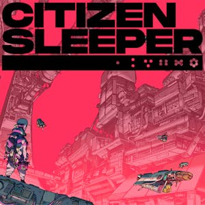 Citizen Sleeper