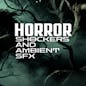 Horror Shockers & Ambient SFX